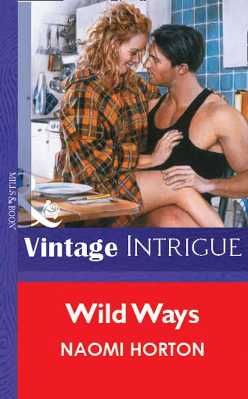 Wild Ways (Mills & Boon Vintage Intrigue): First edition Latest