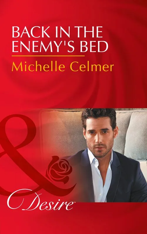 Bargain Back In The Enemy's Bed (Dynasties: The Newports, Book 5) (Mills & Boon Desire)