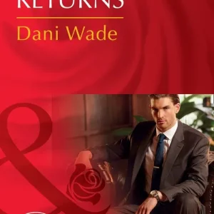 Discount The Renegade Returns (Mill Town Millionaires, Book 3) (Mills & Boon Desire)
