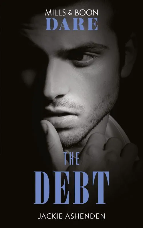 The Debt (The Billionaires Club, Book 1) (Mills & Boon Dare) Time-Limited