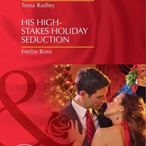 Millionaire Under The Mistletoe / His High-Stakes Holiday Seduction: Millionaire Under the Mistletoe / His High-Stakes Holiday Seduction (The Hightower Affairs) (Mills & Boon Desire): First edition Top Rated