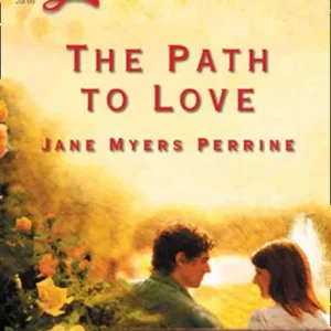 The Path To Love (Mills & Boon Love Inspired): First edition Seasonal Sale