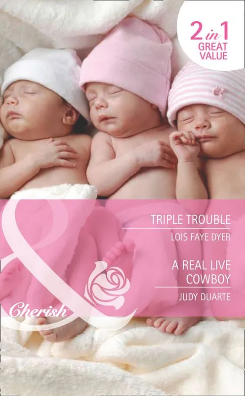 Triple Trouble / A Real Live Cowboy: Triple Trouble (Fortunes of Texas) / A Real Live Cowboy (Fortunes of Texas) (Mills & Boon Cherish): First edition Buy Direct