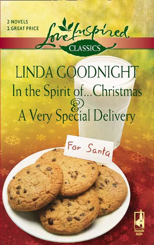 In The Spirit Of…Christmas And A Very Special Delivery: In the Spirit of…Christmas / A Very Special Delivery (Mills & Boon Love Inspired): First edition Trusted Brand