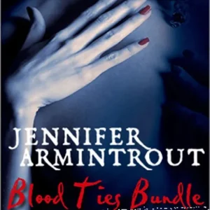 Blood Ties Bundle: Blood Ties Book One: The Turning / Blood Ties Book Two: Possession / Blood Ties Book Three: Ashes to Ashes / Blood Ties Book Four: All Souls' Night (A Bloodties Novel): First edition Budget