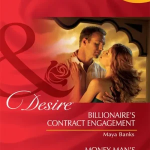 Billionaire's Contract Engagement / Money Man's Fiancée Negotiation: Billionaire's Contract Engagement / Money Man's Fiancée Negotiation (Mills & Boon Desire): First edition Final Sale