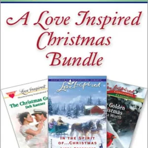 A Love Inspired Christmas Bundle: In the Spirit of…Christmas / The Christmas Groom / One Golden Christmas (Mills & Boon Love Inspired): First edition Limited Edition