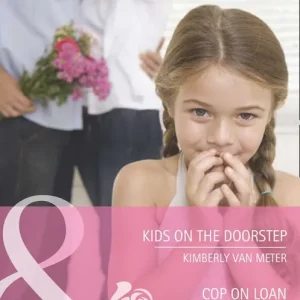 Brand New Kids On The Doorstep / Cop On Loan: Kids on the Doorstep / Cop on Loan (Count on a Cop) (Mills & Boon Cherish): First edition