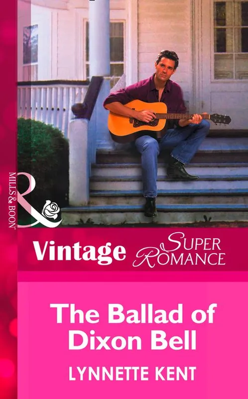 Today Only The Ballad of Dixon Bell (At the Carolina Diner, Book 2) (Mills & Boon Vintage Superromance): First edition
