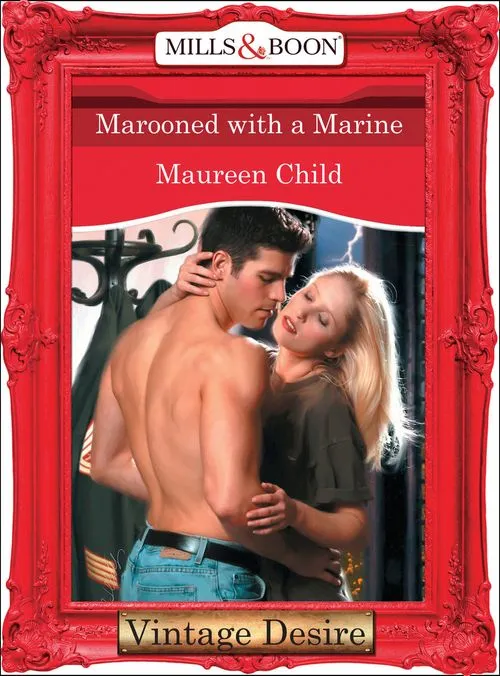Exclusive Marooned With a Marine (Bachelor Battalion, Book 9) (Mills & Boon Desire): First edition