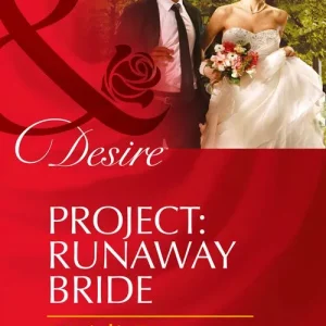 Project: Runaway Bride (Project: Passion, Book 2) (Mills & Boon Desire): First edition Discount
