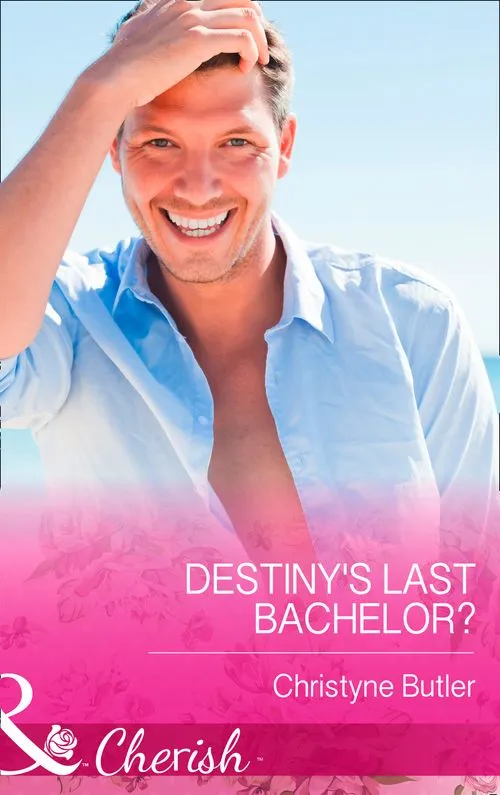 Final Sale Destiny's Last Bachelor? (Mills & Boon Cherish): First edition