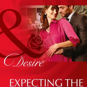 Certified Expecting The Ceo's Child (Mills & Boon Desire): First edition