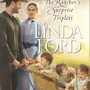 The Rancher’s Surprise Triplets (Lone Star Cowboy League: Multiple Blessings, Book 1) (Mills & Boon Love Inspired Historical) Holiday Sale