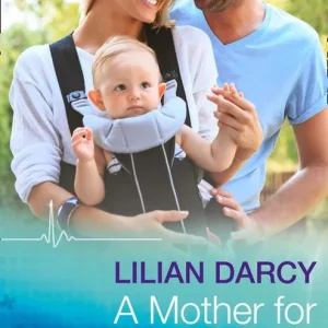A Mother For His Child (Mills & Boon Medical) Limited Offer
