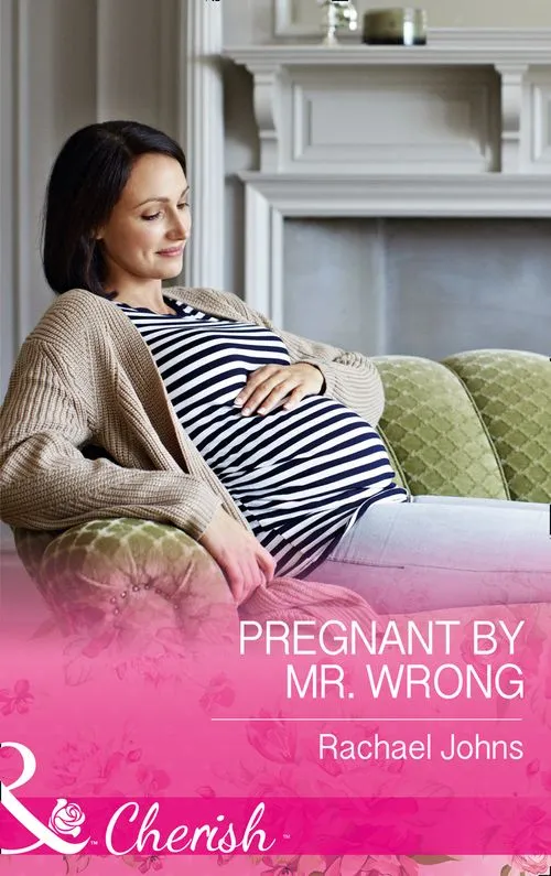Secure Checkout Pregnant By Mr Wrong (The McKinnels of Jewell Rock, Book 2) (Mills & Boon Cherish)