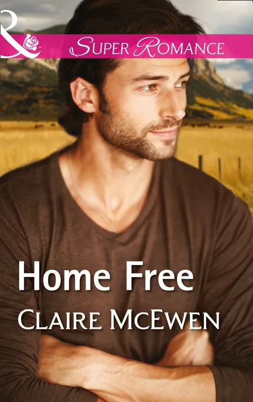 Home Free (Sierra Legacy, Book 3) (Mills & Boon Superromance) Latest