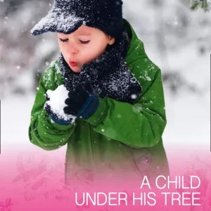 A Child Under His Tree (Return to the Double C, Book 10) (Mills & Boon Cherish) Hot Picks