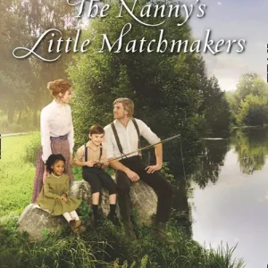 Warranty Included The Nanny's Little Matchmakers (Mills & Boon Love Inspired Historical)