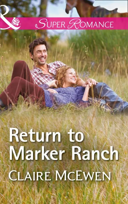 Worldwide Shipping Return To Marker Ranch (Sierra Legacy, Book 2) (Mills & Boon Superromance)
