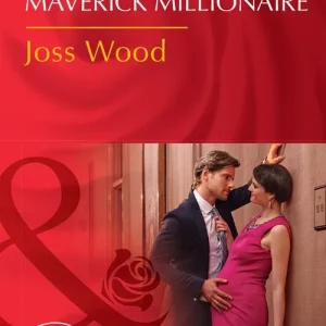 New Arrival Pregnant By The Maverick Millionaire (From Mavericks to Married, Book 2) (Mills & Boon Desire)