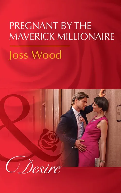 New Arrival Pregnant By The Maverick Millionaire (From Mavericks to Married, Book 2) (Mills & Boon Desire)
