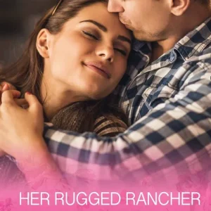 Weekend Sale Her Rugged Rancher (Men of the West, Book 34) (Mills & Boon Cherish)