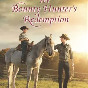 New Release The Bounty Hunter's Redemption (Mills & Boon Love Inspired Historical)
