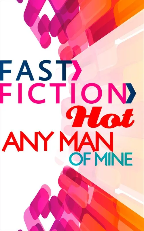 No Minimum Order Any Man of Mine (Fast Fiction): First edition