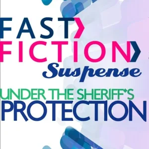 Under the Sheriff's Protection (Fast Fiction): First edition Flash Sale