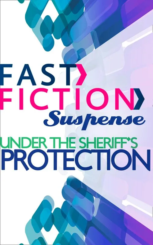 Under the Sheriff's Protection (Fast Fiction): First edition Flash Sale