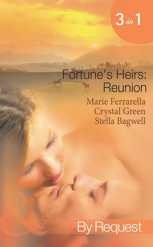 Best Choice Fortune's Heirs: Reunion: Her Good Fortune / A Tycoon in Texas / In a Texas Minute (Mills & Boon Spotlight): First edition