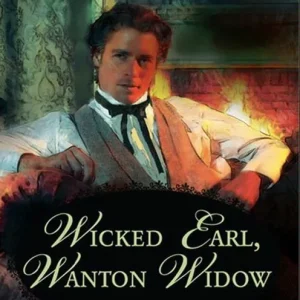 Wicked Earl, Wanton Widow (Mills & Boon Modern): First edition Final Sale