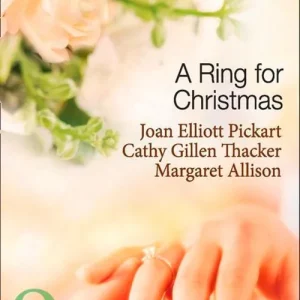 A Ring For Christmas: A Bride by Christmas / Christmas Lullaby / Mistletoe Manoeuvres (Mills & Boon By Request): First edition Viral