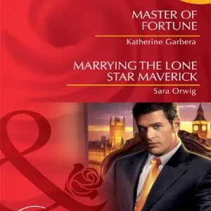 Master Of Fortune / Marrying The Lone Star Maverick: Master of Fortune / Marrying the Lone Star Maverick (Mills & Boon Desire): First edition Viral