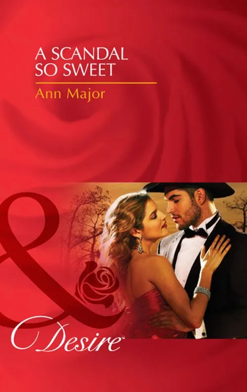 A Scandal So Sweet (Mills & Boon Desire): First edition Weekend Sale