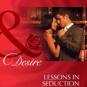 Fast Shipping Lessons In Seduction (Mills & Boon Desire): First edition