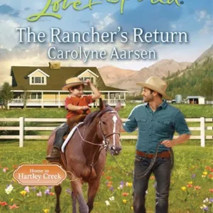 The Rancher's Return (Home to Hartley Creek, Book 1) (Mills & Boon Love Inspired): First edition Genuine