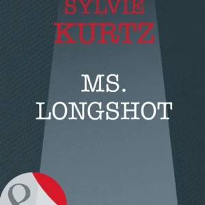 Worldwide Shipping Ms. Longshot (The It Girls, Book 4) (Mills & Boon Intrigue): First edition