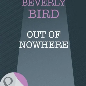 Brand New Out Of Nowhere (Mills & Boon Intrigue): First edition