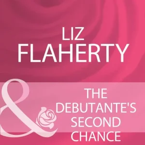 Fresh Stock The Debutante's Second Chance (Mills & Boon Cherish): First edition