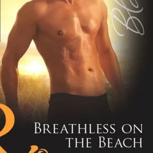 Breathless on the Beach (Flirting With Justice, Book 2) (Mills & Boon Blaze): First edition Next Day Delivery