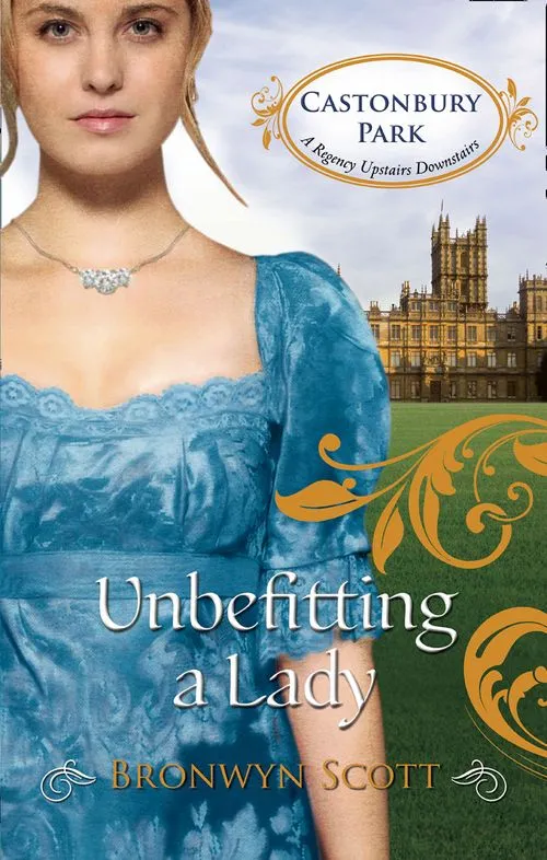 Unbefitting a Lady (Castonbury Park, Book 6): First edition Price Cut