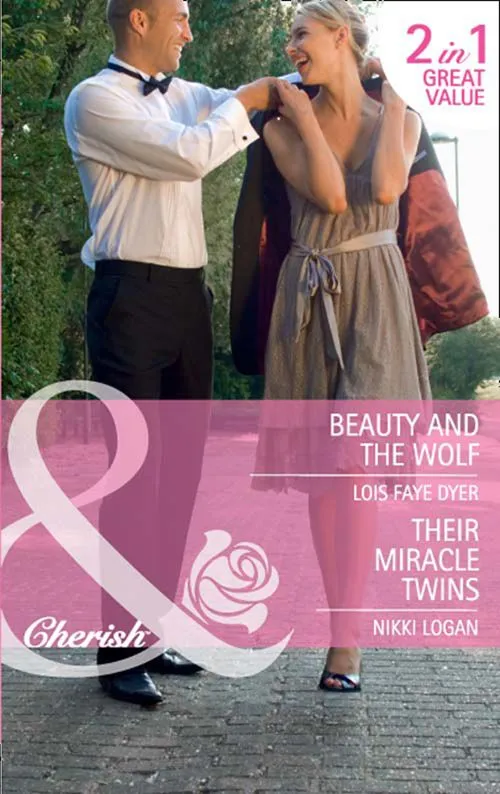 Beauty And The Wolf / Their Miracle Twins: Beauty and the Wolf (The Hunt for Cinderella) / Their Miracle Twins (Mills & Boon Cherish): First edition Mega Sale