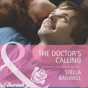 The Doctor's Calling (Men of the West, Book 25) (Mills & Boon Cherish): First edition Limited Offer