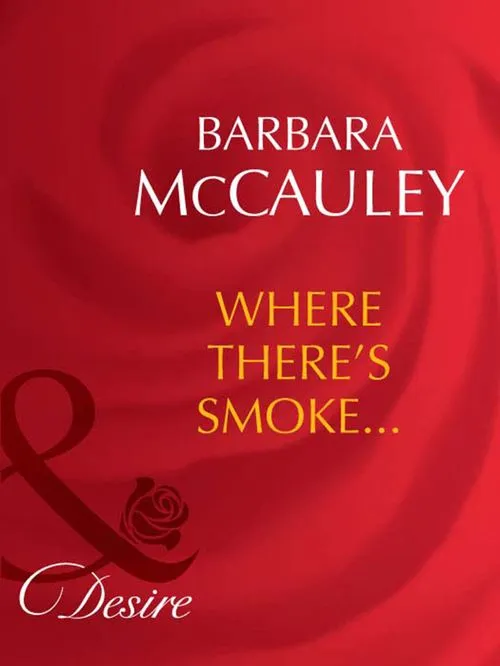 Best Price Where There's Smoke… (Dynasties: The Barones, Book 3) (Mills & Boon Desire): First edition
