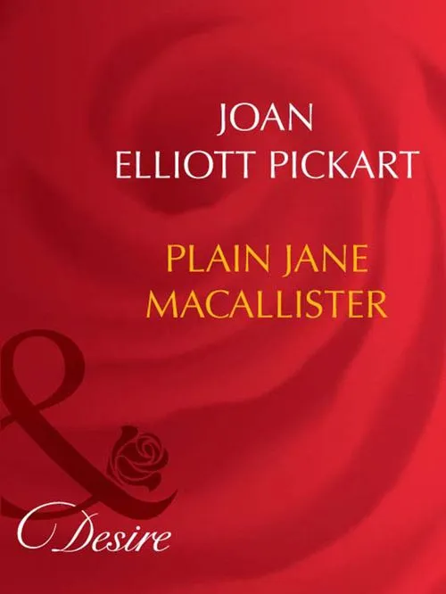 Plain Jane Macallister (Mills & Boon Desire): First edition Bulk Order