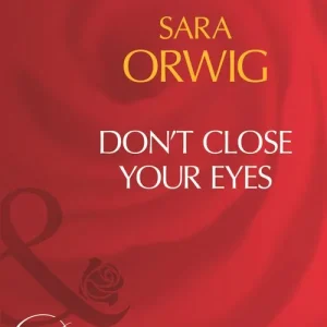 Same Day Shipping Don't Close Your Eyes (Mills & Boon Desire): First edition