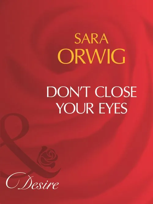 Same Day Shipping Don't Close Your Eyes (Mills & Boon Desire): First edition