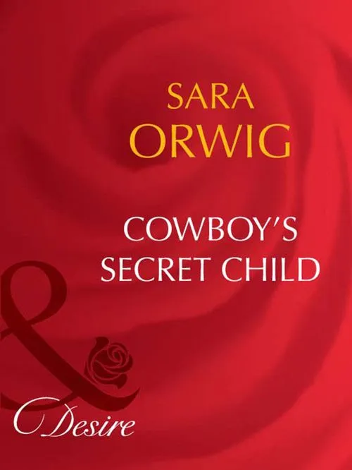 Sale Cowboy's Secret Child (Mills & Boon Desire): First edition